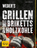 Cover von Weber's Grillen mit Briketts & Holzkohle, glühende Kohlen
